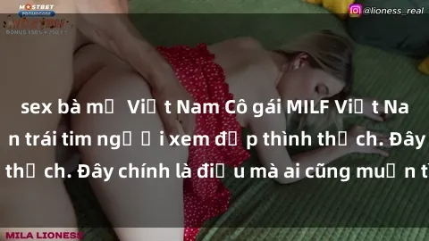 sex bà mẹ Việt Nam Cô gái MILF Việt Nam nóng bỏng khiến trái tim người xem đập thình thịch. Đây chính là điều mà ai cũng muốn tìm kiếm!