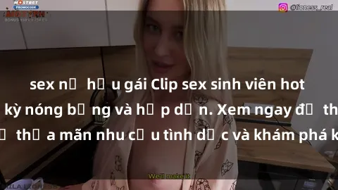 sex nữ hầu gái Clip sex sinh viên hot nhất hiện nay, cực kỳ nóng bỏng và hấp dẫn. Xem ngay để thỏa mãn nhu cầu tình dục và khám phá khoái cảm mới lạ.