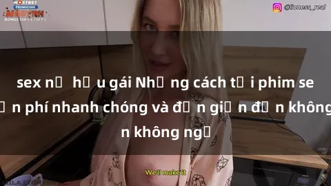 sex nữ hầu gái Những cách tải phim sex miễn phí nhanh chóng và đơn giản đến không ngờ