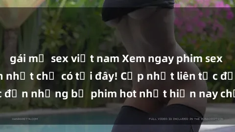gái mỹ sex việt nam Xem ngay phim sex mới nhất, hấp dẫn nhất chỉ có tại đây! Cập nhật liên tục đến những bộ phim hot nhất hiện nay chỉ trong vài cú click!