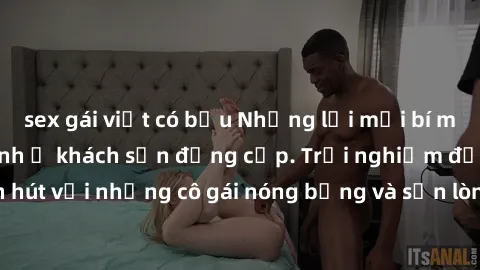 sex gái việt có bầu Những lời mời bí mật: Gái Việt làm tình ở khách sạn đẳng cấp. Trải nghiệm độc đáo và cuốn hút với những cô gái nóng bỏng và sẵn lòng thỏa mãn mọi nhu cầu của bạn.