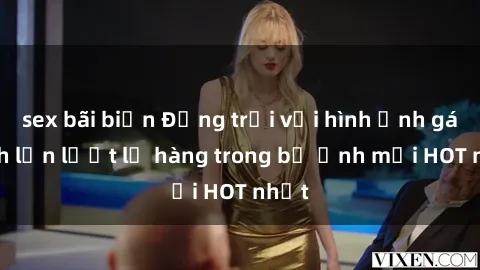 sex bãi biển Động trời với hình ảnh gái xinh lần lượt lộ hàng trong bộ ảnh mới HOT nhất