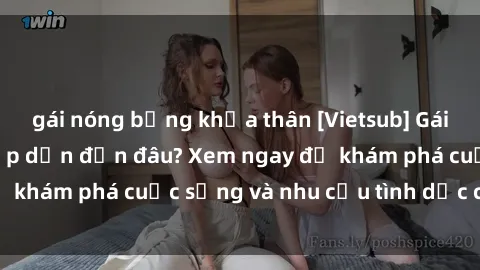 gái nóng bỏng khỏa thân [Vietsub] Gái mại dâm châu Á hấp dẫn đến đâu? Xem ngay để khám phá cuộc sống và nhu cầu tình dục của họ!