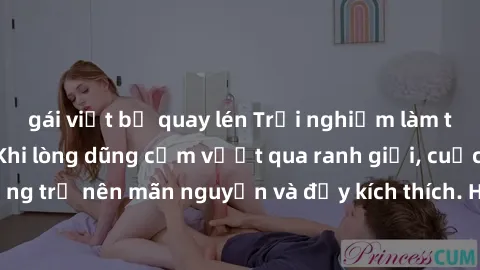 gái việt bị quay lén Trải nghiệm làm tình ngoài đường: Khi lòng dũng cảm vượt qua ranh giới, cuộc hẹn nơi công cộng trở nên mãn nguyện và đầy kích thích. Hành vi nguy hiểm, nhưng cũng tạo nên cảm giác