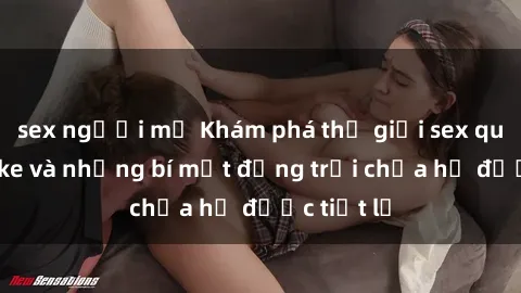 sex người mỹ Khám phá thế giới sex quán karaoke và những bí mật động trời chưa hề được tiết lộ